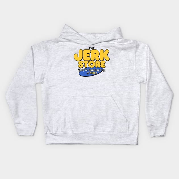 The Jerk Store Kids Hoodie by darklordpug